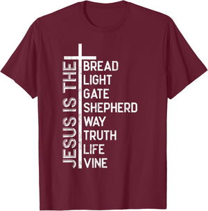Jesus is the bread light gate shepherd way truth life vine T-Shirt - T-Shirt | Maroon