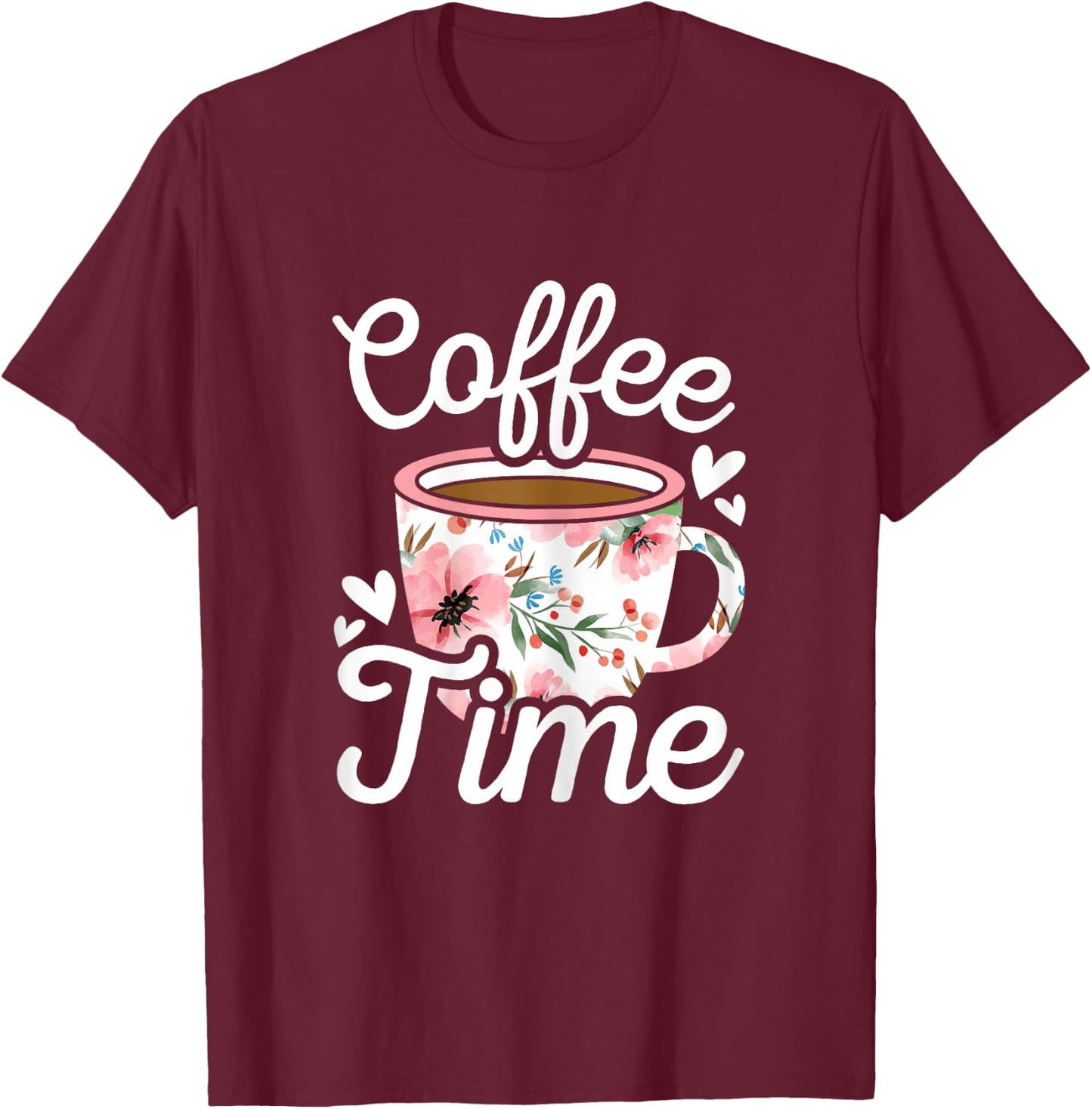 Coffee Time Cute Coffee Lover Women Girls T-Shirt - T-Shirt | Maroon