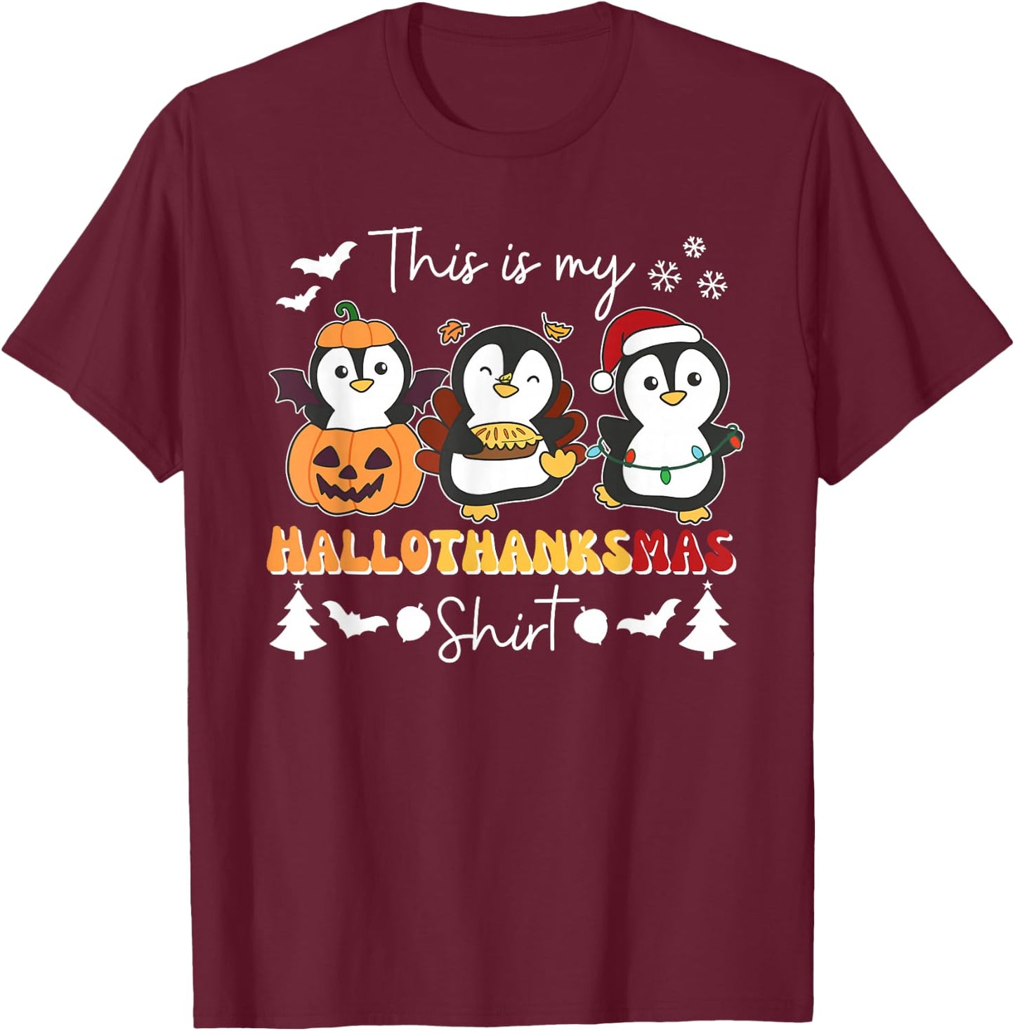 Penguin Christmas Halloween This Is My Hallothanksmas T-Shirt - T-Shirt | Maroon