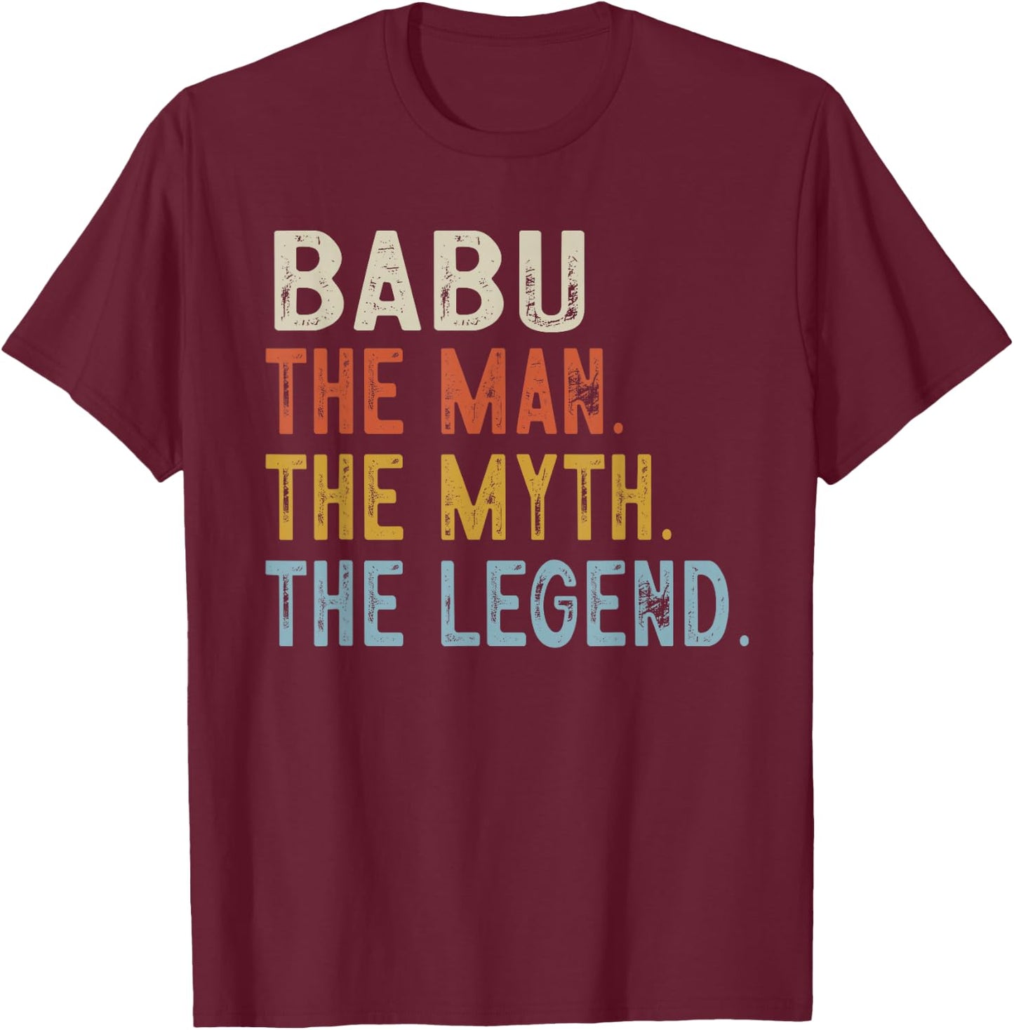 BABU The Grandpa The Myth The Legend Fathers Day Vintage T-Shirt - T-Shirt | Maroon
