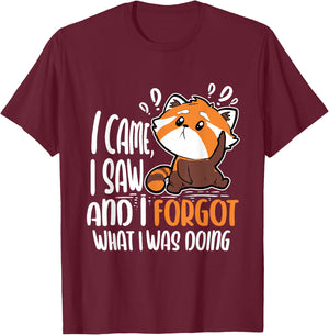 I Came I Saw And I Forgot What I Was Doing Red Panda T-Shirt - T-Shirt | Maroon
