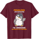 Penguins Are Awesome Girl Kids Boys Women Penguin T-Shirt - T-Shirt | Maroon