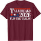 James Talarico 2026 Texas Senate Talafreako Flip The Tables T-Shirt - T-Shirt | Maroon