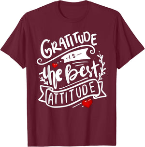 Gratitude is the Best Attitude Positive Message T-Shirt - T-Shirt | Maroon