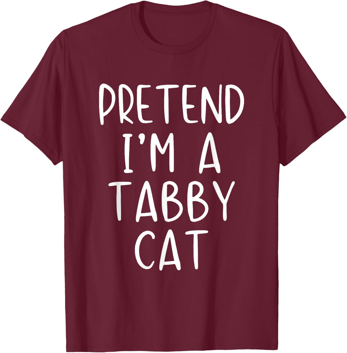 Pretend I'm A Tabby Cat Costume Halloween Simple Adult Kid T-Shirt - T-Shirt | Maroon