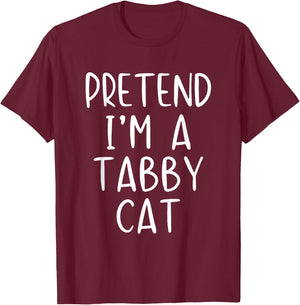 Pretend I'm A Tabby Cat Costume Halloween Simple Adult Kid T-Shirt - T-Shirt | Maroon