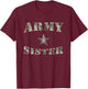 Proud Army Sister - Camouflage Shirt Army Sister T-Shirt - T-Shirt | Maroon