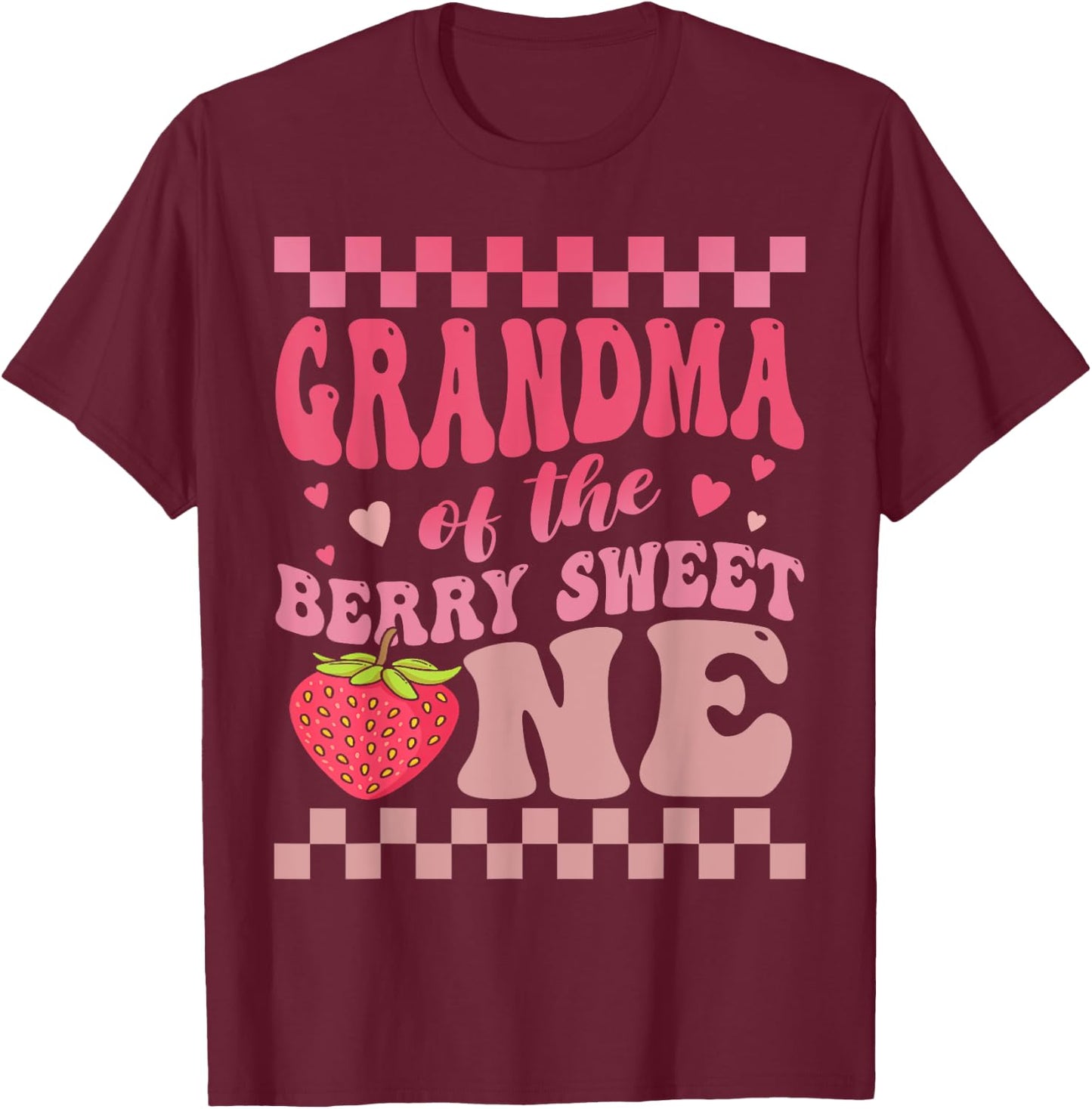Grandma Of The Berry Sweet One Strawberry First Birthday T-Shirt - T-Shirt | Maroon