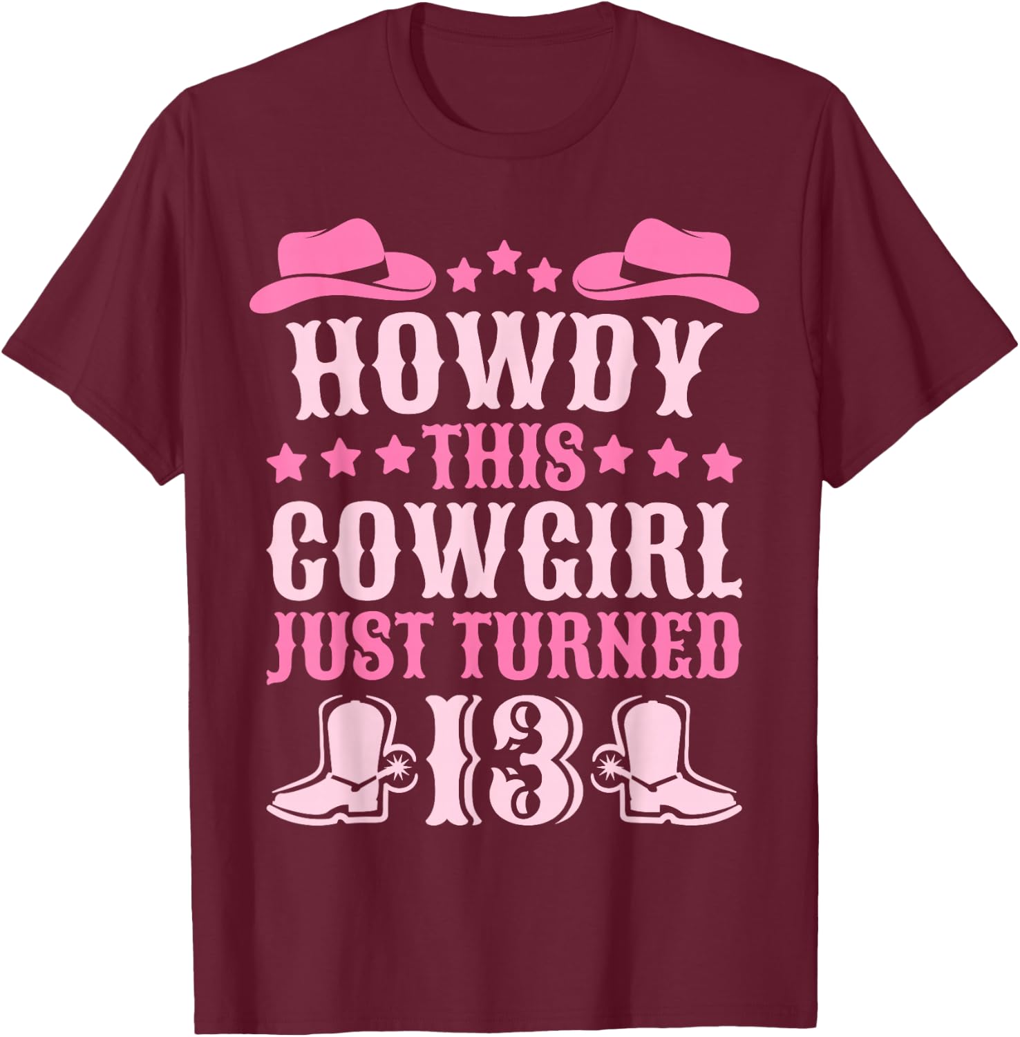 13yr Birthday Cowgirl Western 13 Year Old Girl 13th Birthday T-Shirt - T-Shirt | Maroon