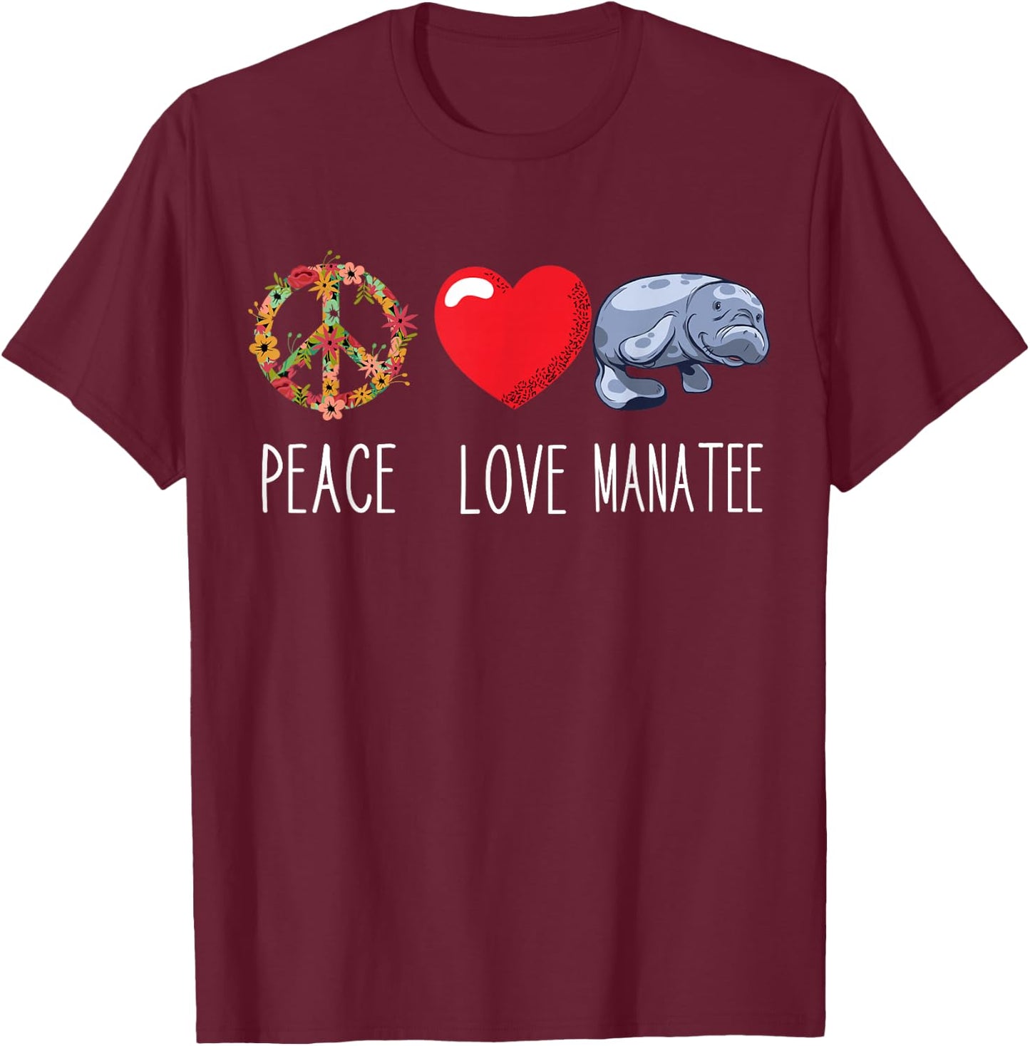 Love Peace Sea Cow Lover Aquatic Animal Sea Animal Manatee T-Shirt - T-Shirt | Maroon