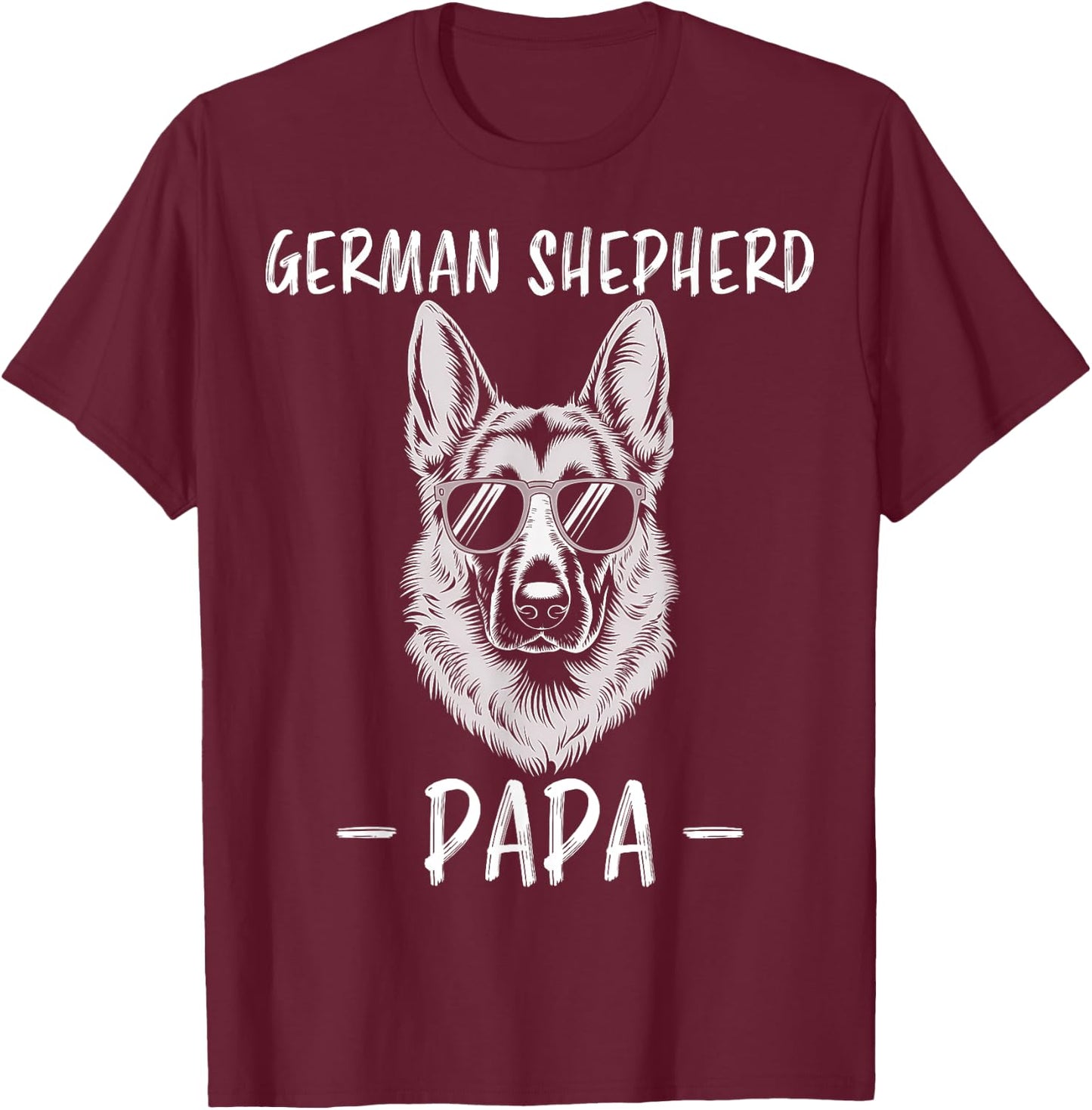 German Shepherd Dad Funny German Shepherd T-Shirt - T-Shirt | Maroon