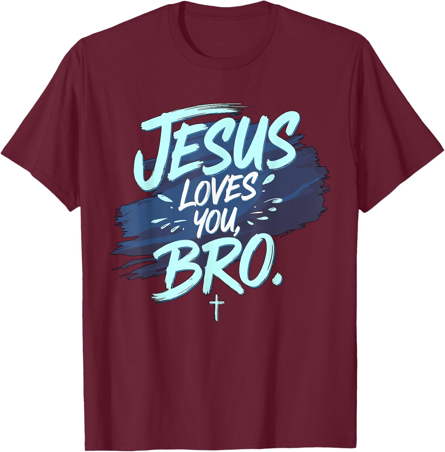Jesus loves you Bro Christian Religious T-Shirt - T-Shirt | Maroon