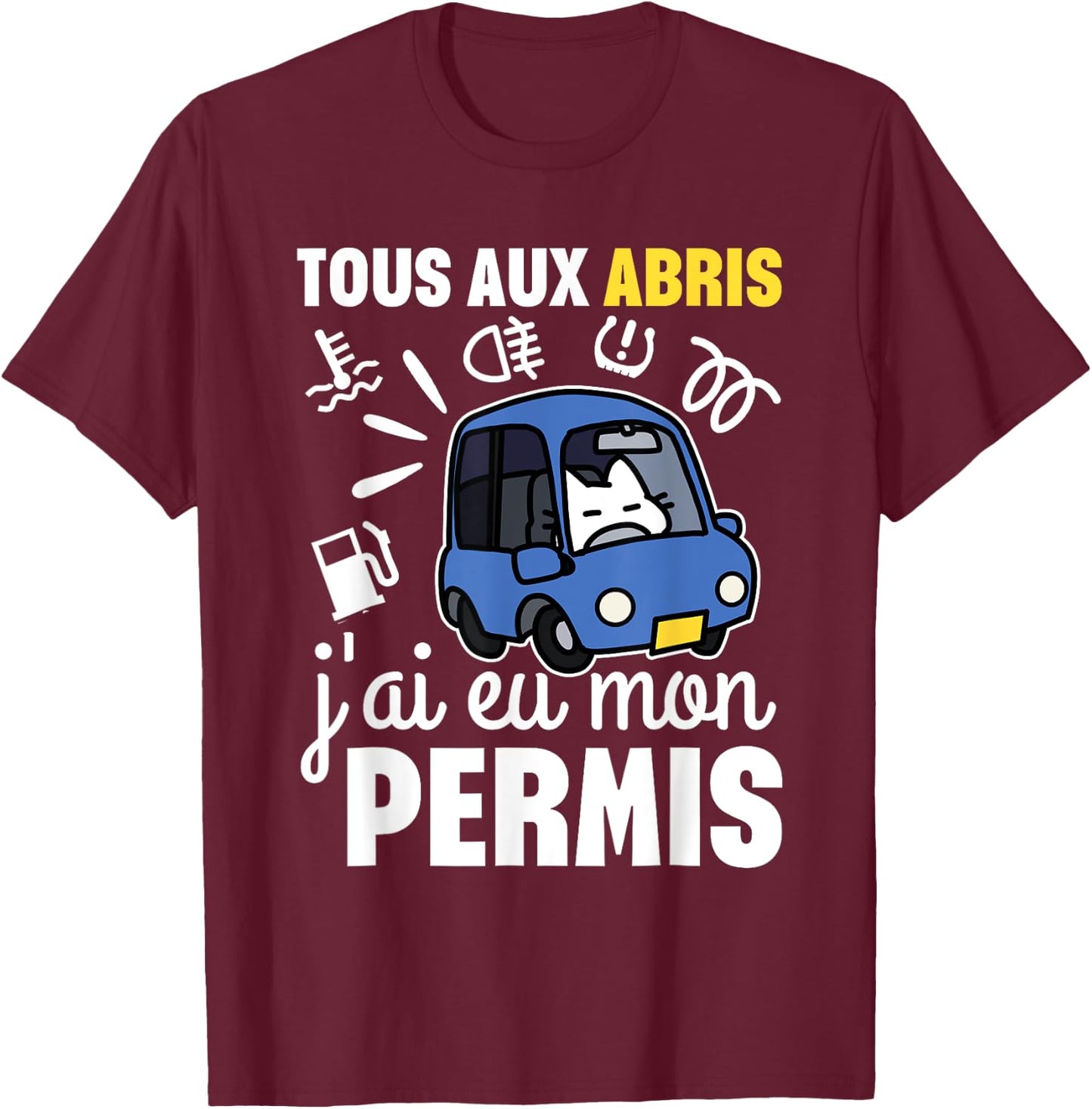 Young Driver Humor All In Shelter, I Got My License , Black, S T-Shirt - T-Shirt | Maroon