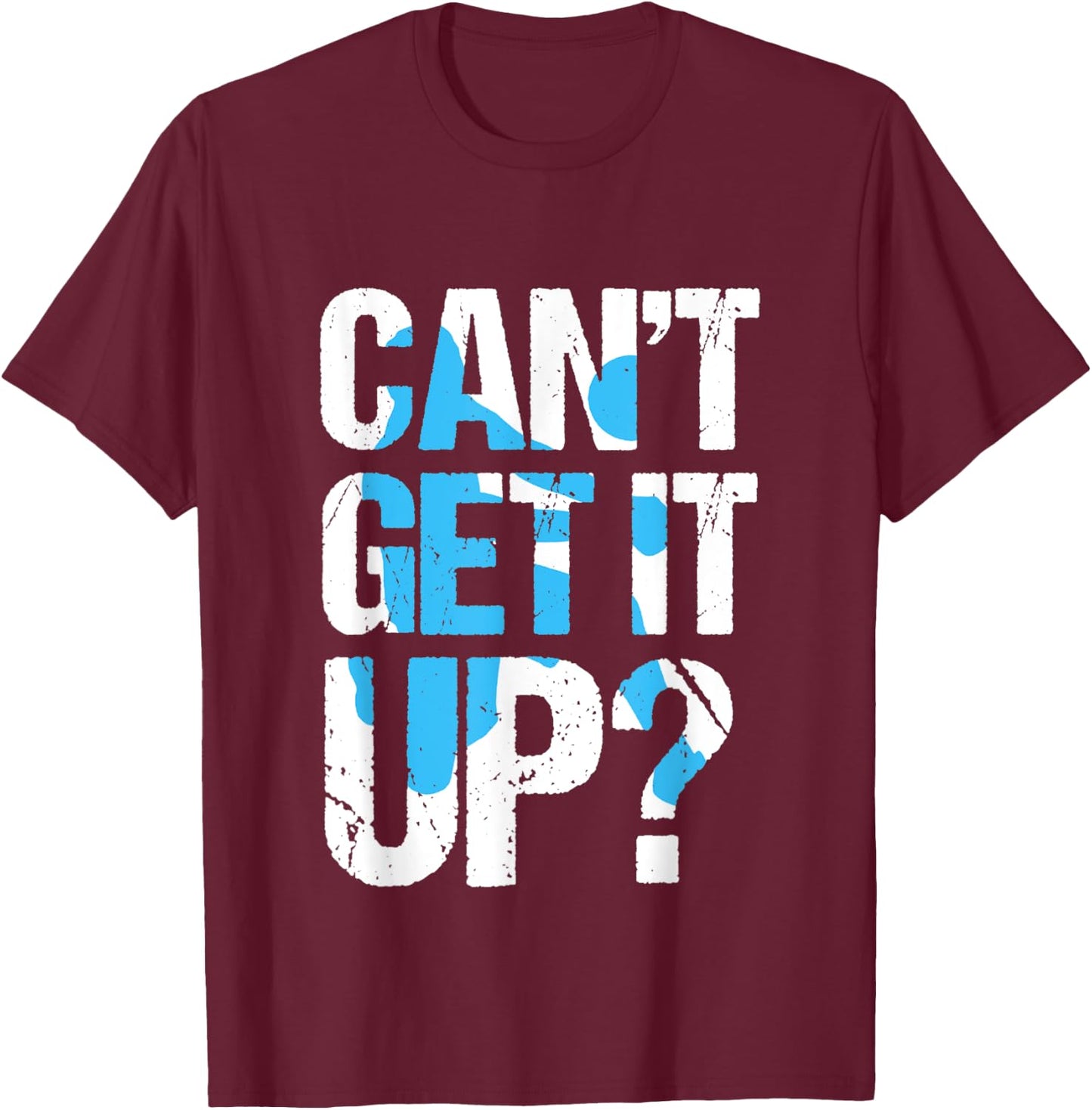 Can't Get It Up? Volleyball Passing Innuendo Graphic T-Shirt - T-Shirt | Maroon