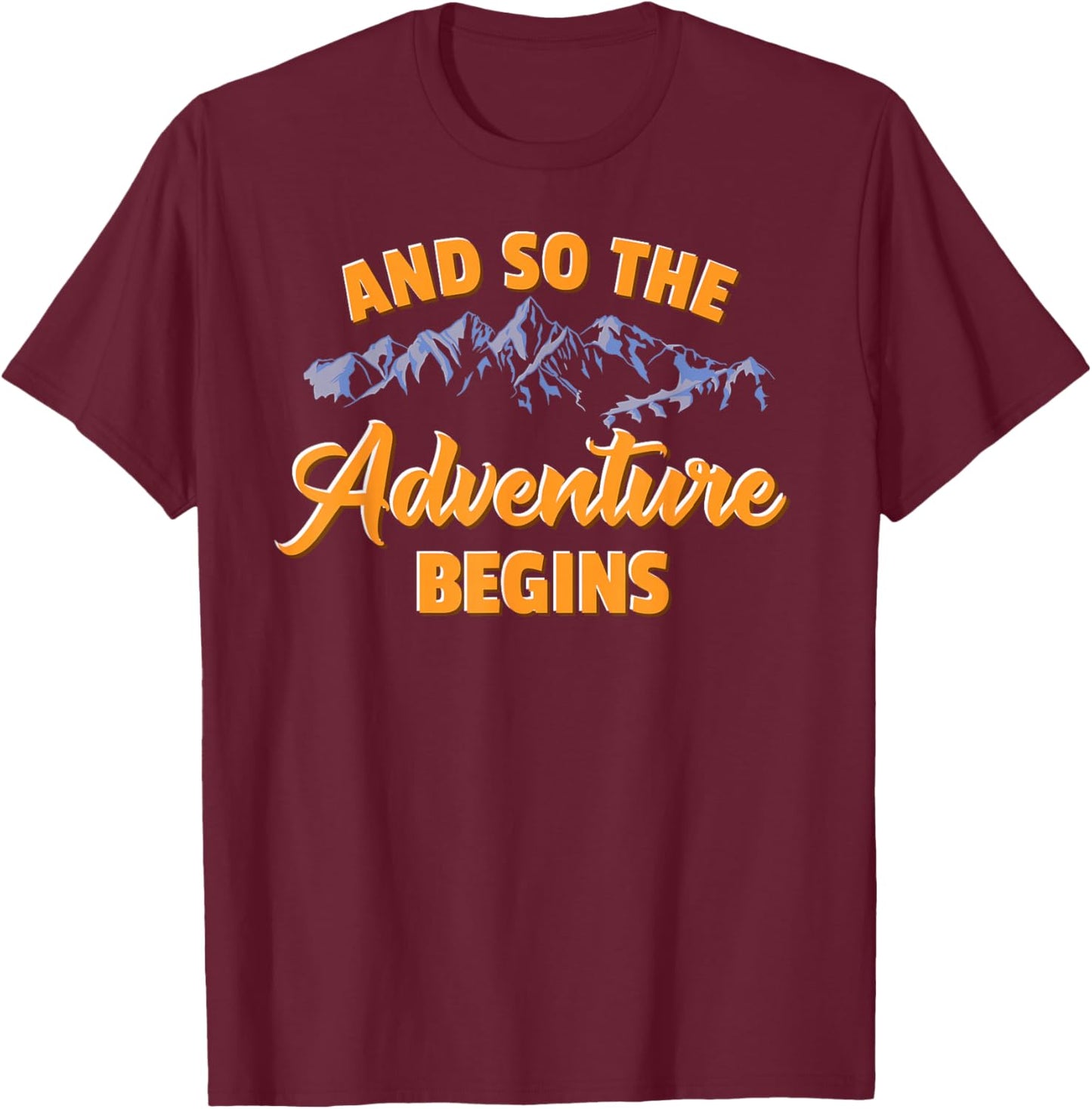 And So The Adventure Begins Road Trip T-Shirt - T-Shirt | Maroon