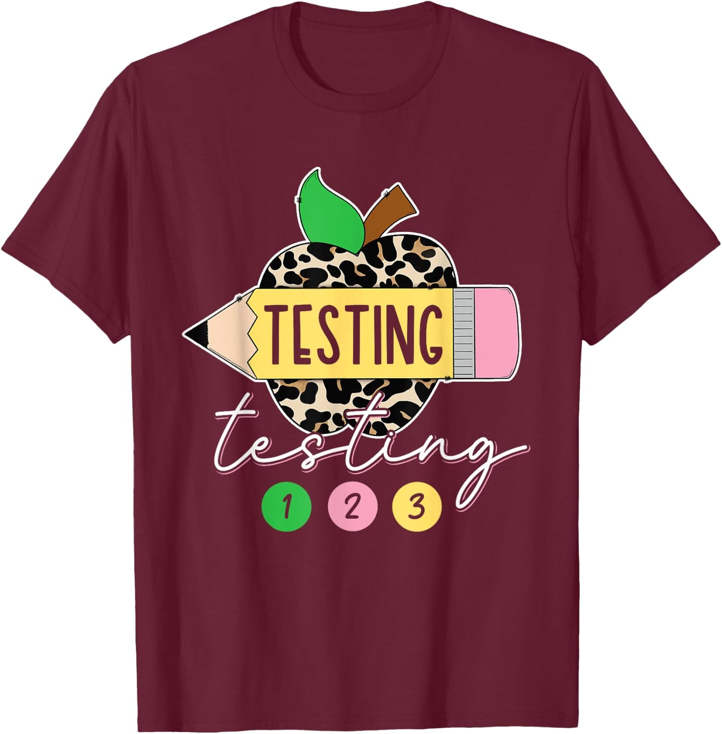 Testing Testing 123 Leopard Test Day For Teachers Students T-Shirt - T-Shirt | Maroon