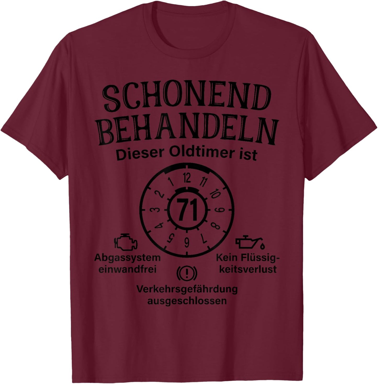 Schonend Behandeln Oldtimer Ist 71 Plakette 71. Geburtstag T-Shirt - T-Shirt | Maroon