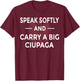 Speak Softly And Carry A Big Ciupaga Polish T-Shirt - T-Shirt | Maroon