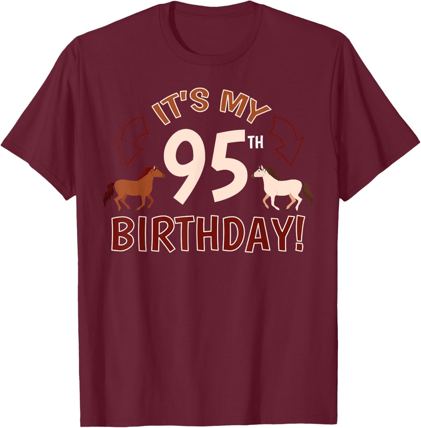 It's My 95th Birthday! Horse Theme Bday Party Celebration 95 T-Shirt - T-Shirt | Maroon