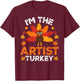 I'm The Artist Turkey, Funny Turkey Thanksgiving T-Shirt - T-Shirt | Maroon