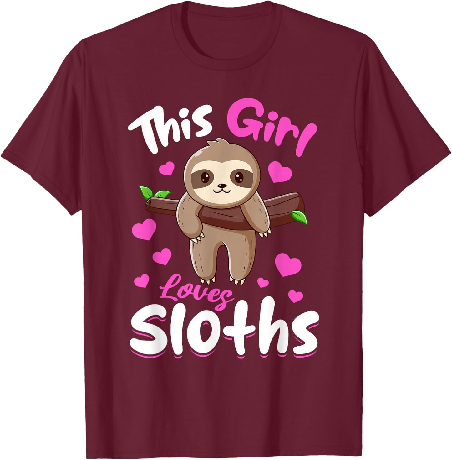 Sloth Animals - This Girl Loves Sloths T-Shirt - T-Shirt | Maroon