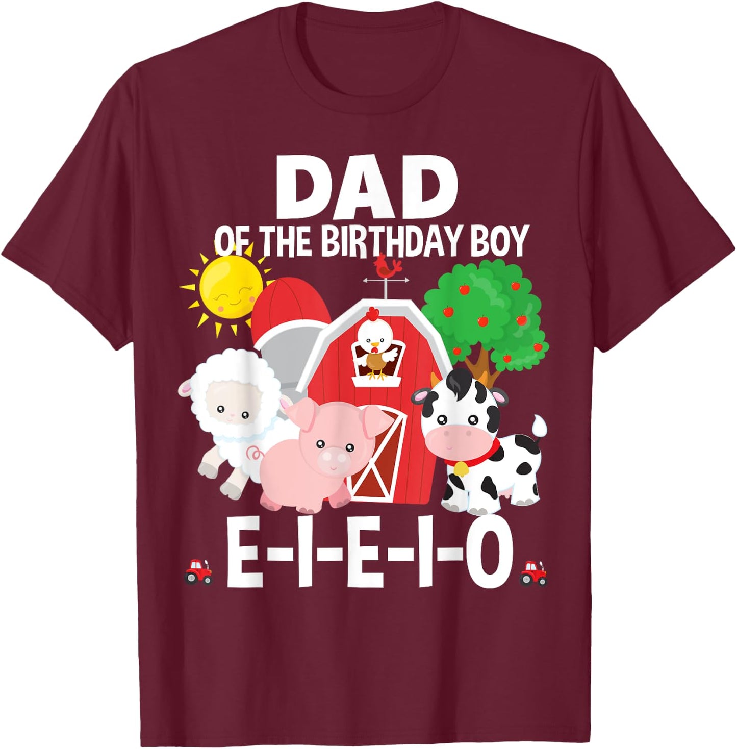 Dad Birthday Boy Old MacDonald Birthday Party Matching T-Shirt - T-Shirt | Maroon