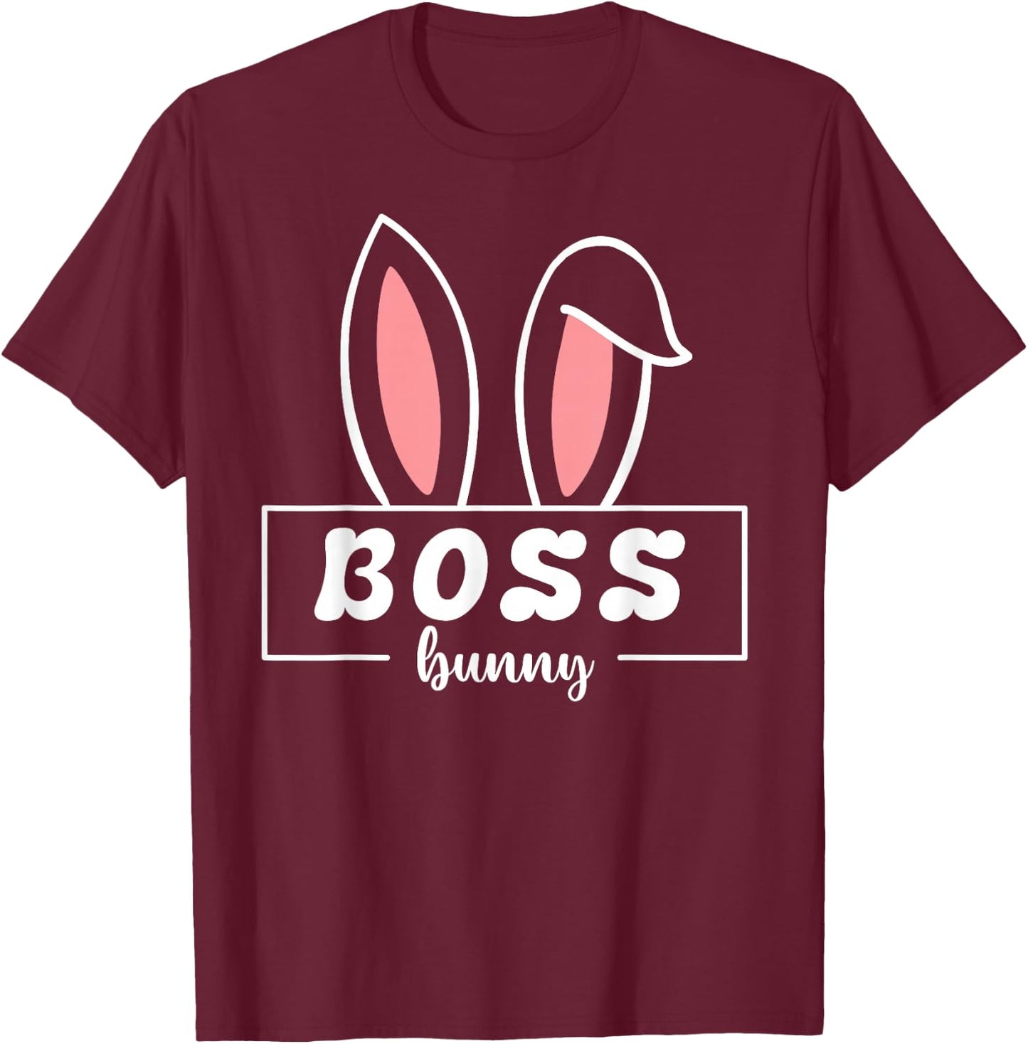 Boss Bunny Funny Easter Bunny Ears For Bosses At Work T-Shirt - T-Shirt | Maroon