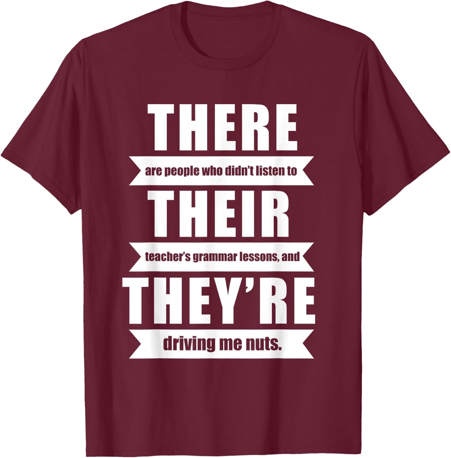 There Their They're English Grammar Funny Teacher Women T-Shirt - T-Shirt | Maroon