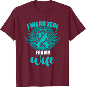 Teal For My Wife Ovary Survivor Support Ovarian Cancer T-Shirt - T-Shirt | Maroon