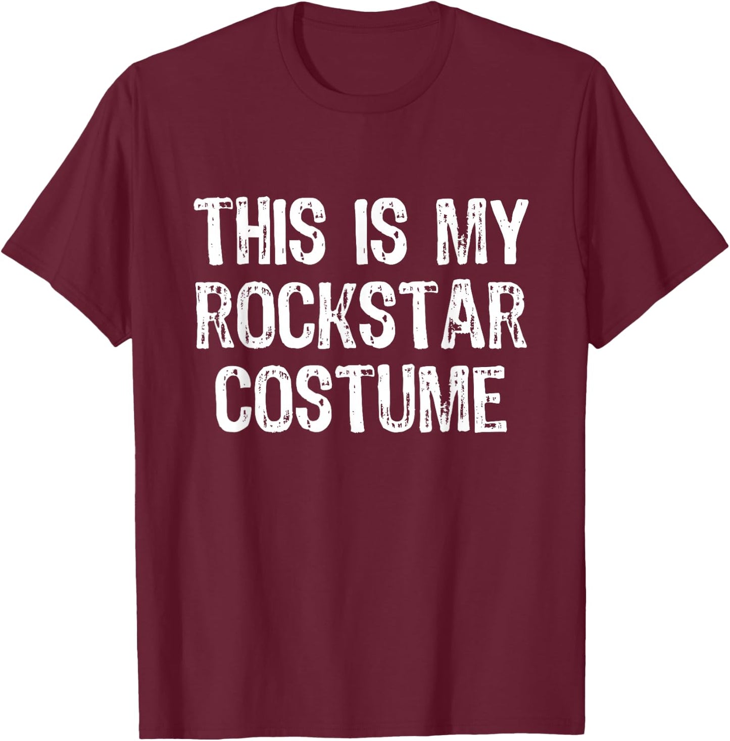 This Is My Rockstar Halloween Costume Lazy Easy Rock-Star T-Shirt - T-Shirt | Maroon