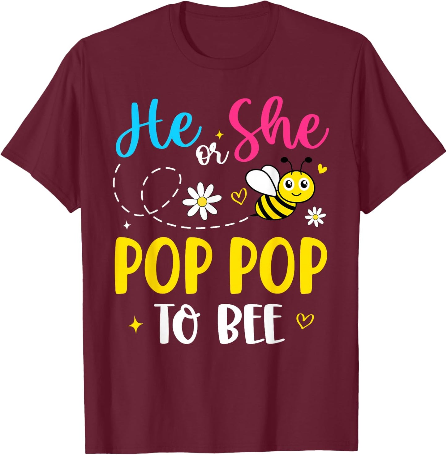 He Or She Pop Pop to Bee Gender Reveal Family Matching T-Shirt - T-Shirt | Maroon