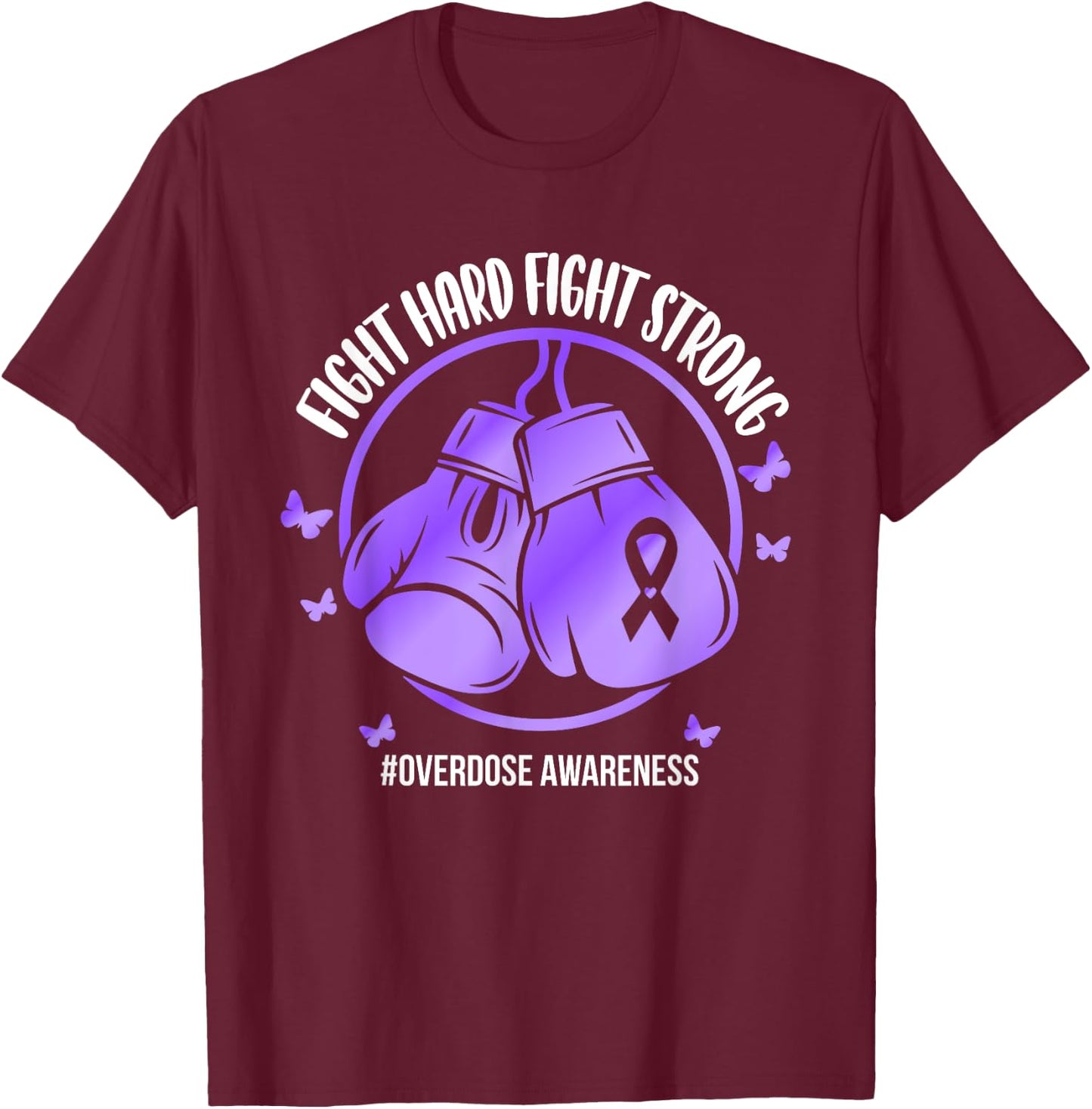 Overdose Warrior Gloves Support Squad Overdose Awareness T-Shirt - T-Shirt | Maroon