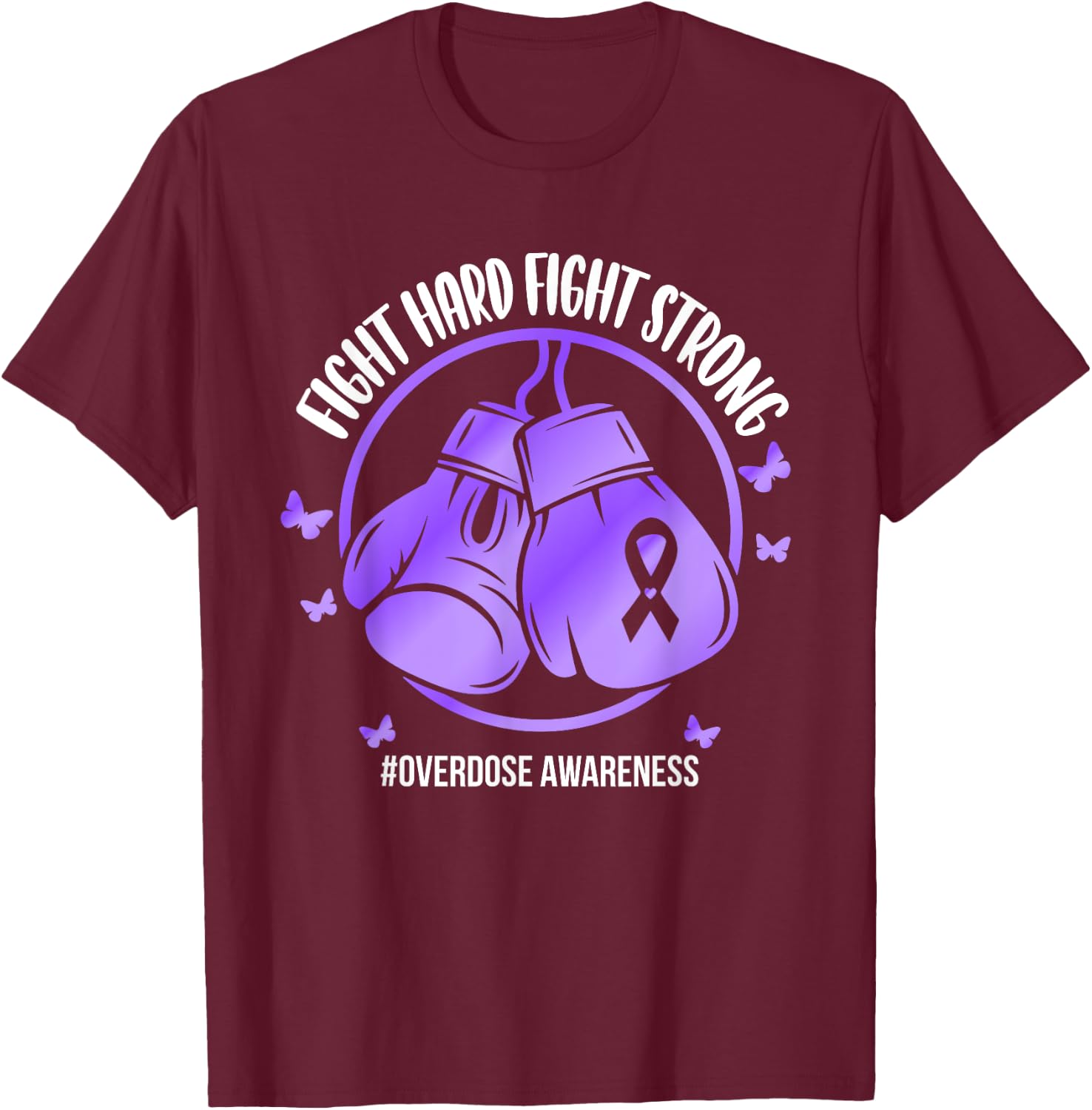 Overdose Warrior Gloves Support Squad Overdose Awareness T-Shirt - T-Shirt | Maroon