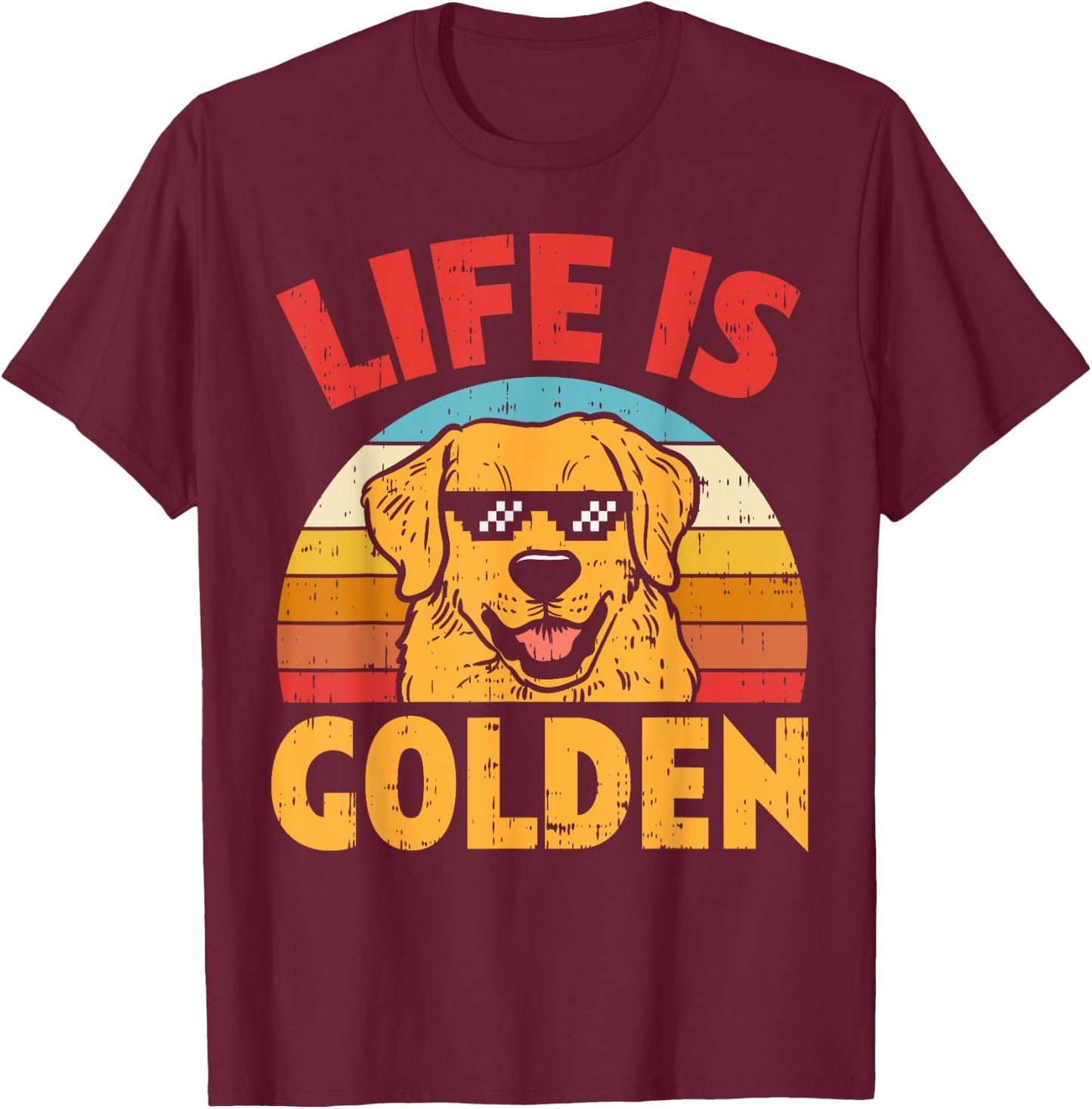 Thug Glasses Life Is Golden Retriever Dog Lover Owner Gift T-Shirt - T-Shirt | Maroon