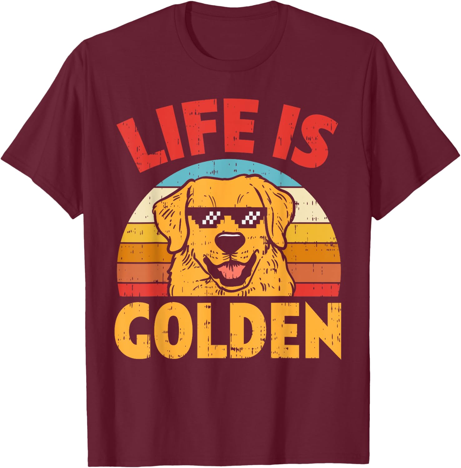 Thug Glasses Life Is Golden Retriever Dog Lover Owner Gift T-Shirt - T-Shirt | Maroon