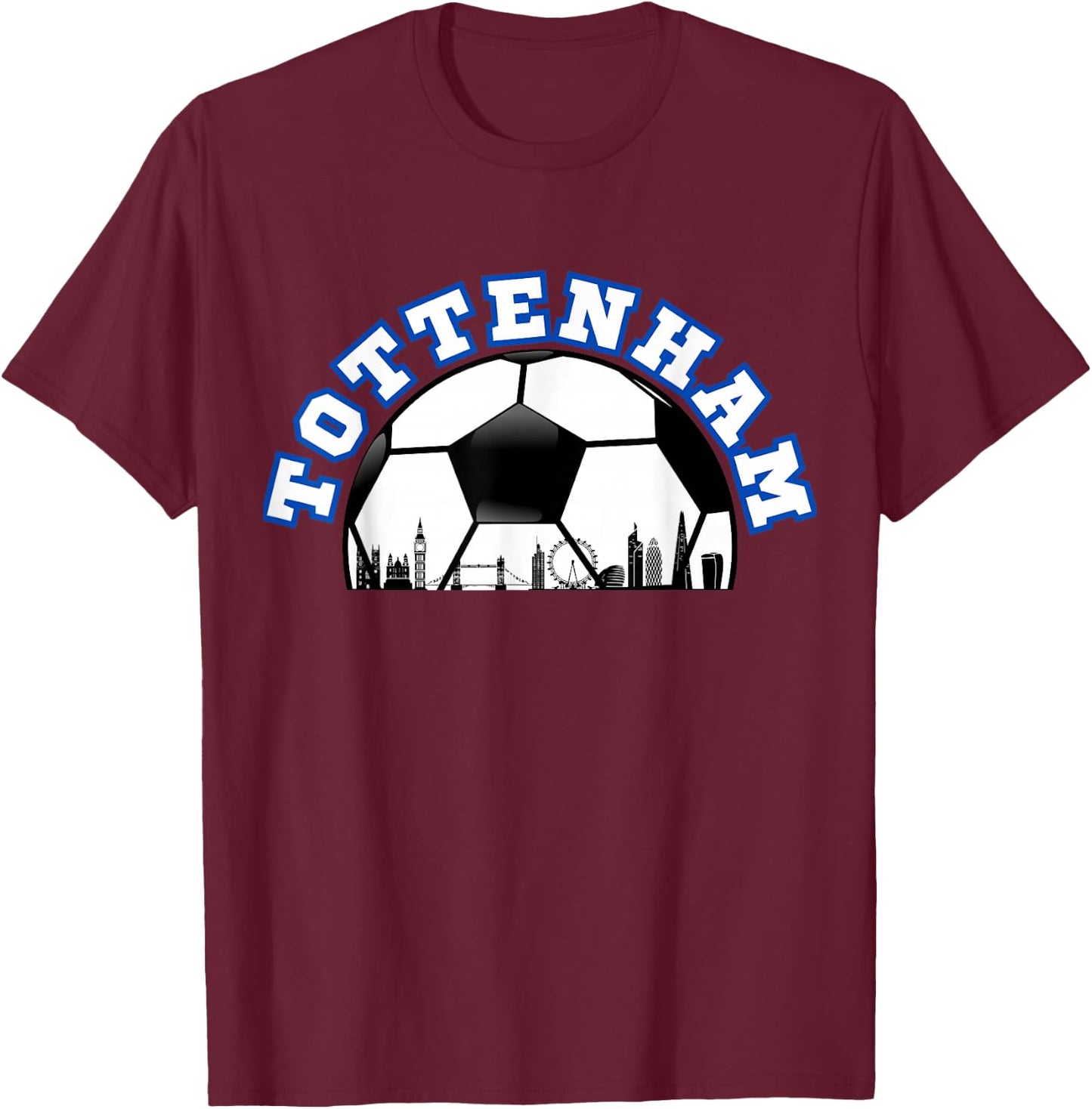 Tottenham Shirt Tottenham UK Cityscape Skyline T-Shirt - T-Shirt | Maroon
