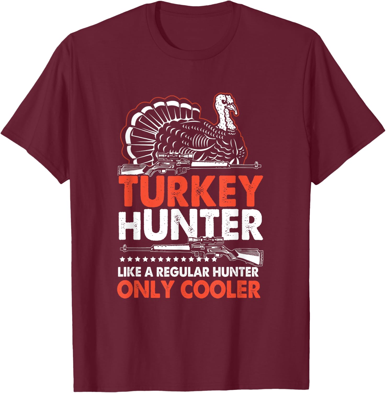 Vintage Turkey Hunter Like A Regular Hunter Only Cooler T-Shirt - T-Shirt | Maroon