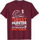Vintage Turkey Hunter Like A Regular Hunter Only Cooler T-Shirt - T-Shirt | Maroon
