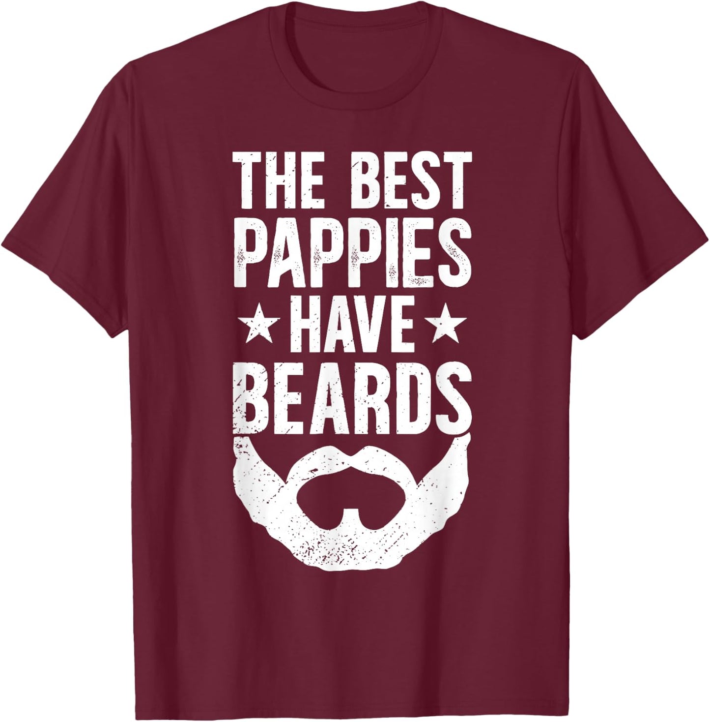 Best Pappies Have Beards Pappy Grandpa Pappy Grandfather T-Shirt - T-Shirt | Maroon