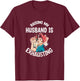 Gifts For Woman Who Has Everything Funny Raising My Husband Is Exhausting Black X-Small Modern Cartoon T-Shirt - T-Shirt | Maroon