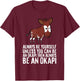 Always Be Yourself Unless You Can Be An Okapi T-Shirt - T-Shirt | Maroon