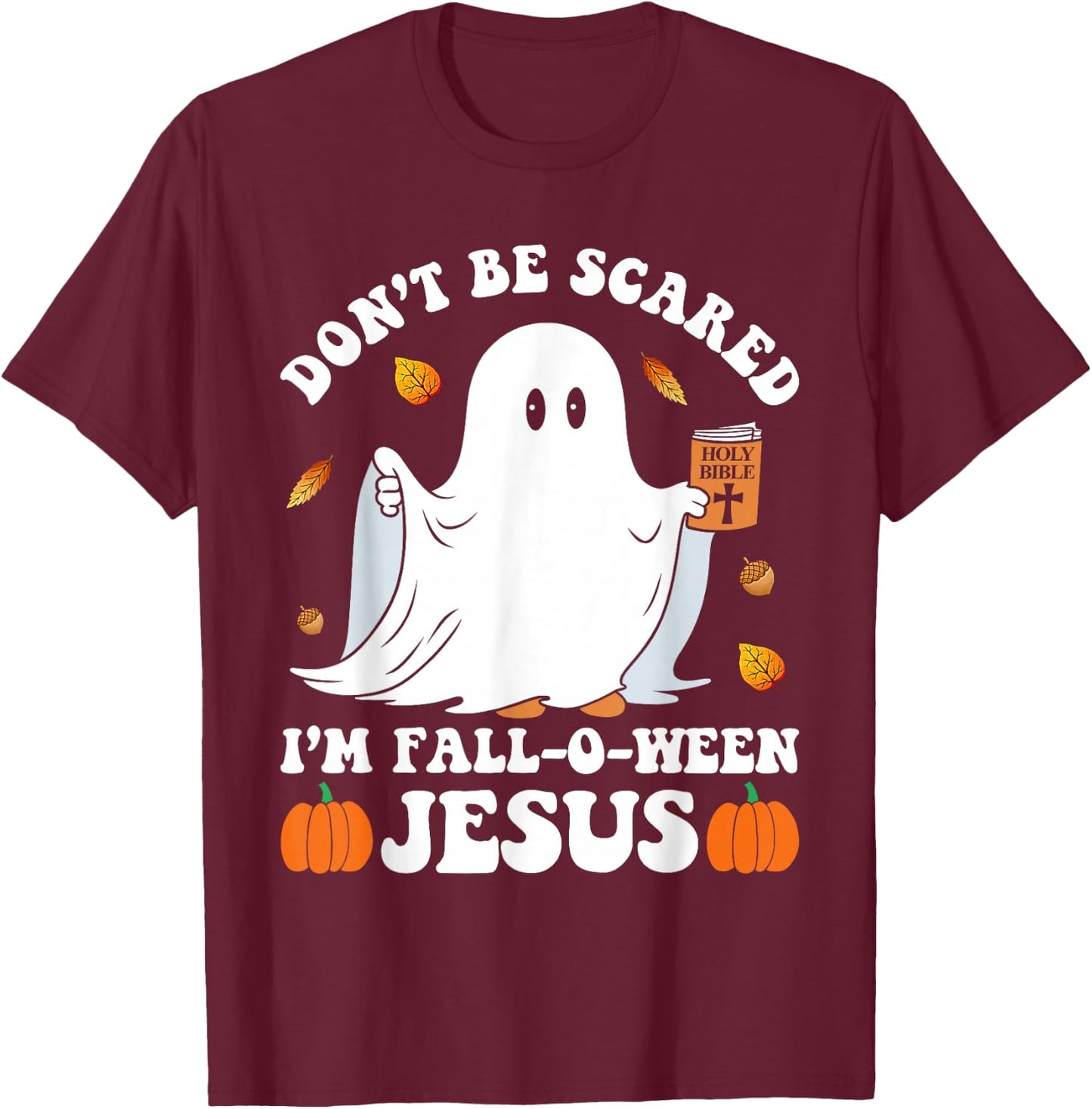 Cute Ghost Christian Halloween Fall-O-Ween Jesus Pumpkin T-Shirt - T-Shirt | Maroon