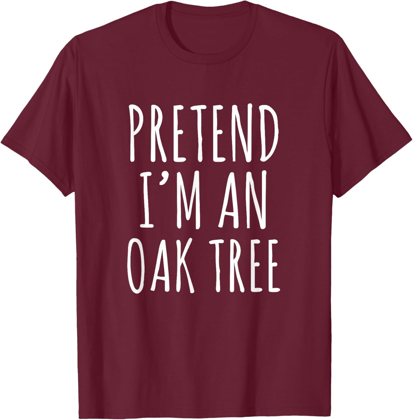 Lazy Halloween Costume Pretend I'm An Oak Tree Simple T-Shirt - T-Shirt | Maroon