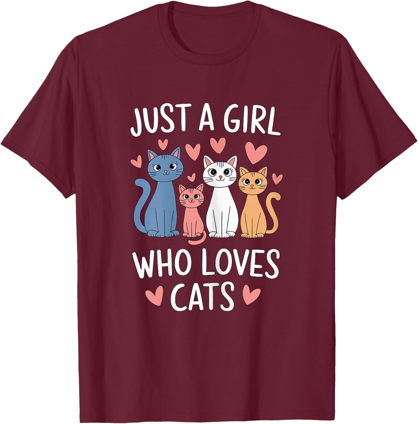 Just a Girl who loves Cats T-Shirt - T-Shirt | Maroon