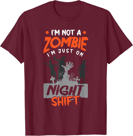 Night Shift Worker Halloween Funny Pun T-Shirt - T-Shirt | Maroon