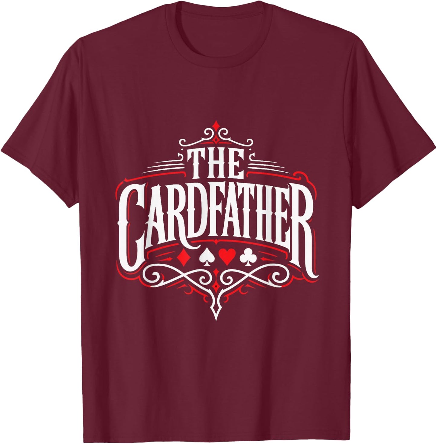 Poker Player The Cardfather Funny Poker Men T-Shirt - T-Shirt | Maroon
