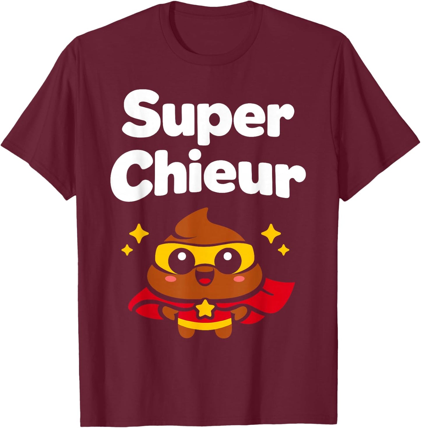 Caca chiant Blague Chieur Rigolo Humour Super Chieur T-Shirt - T-Shirt | Maroon