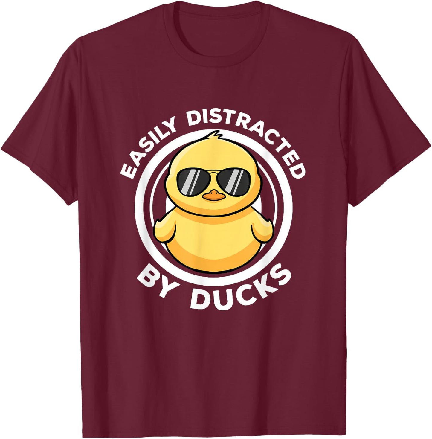 Easily Distracted By Ducks I Love Duck Lovers Funny Duck T-Shirt - T-Shirt | Maroon