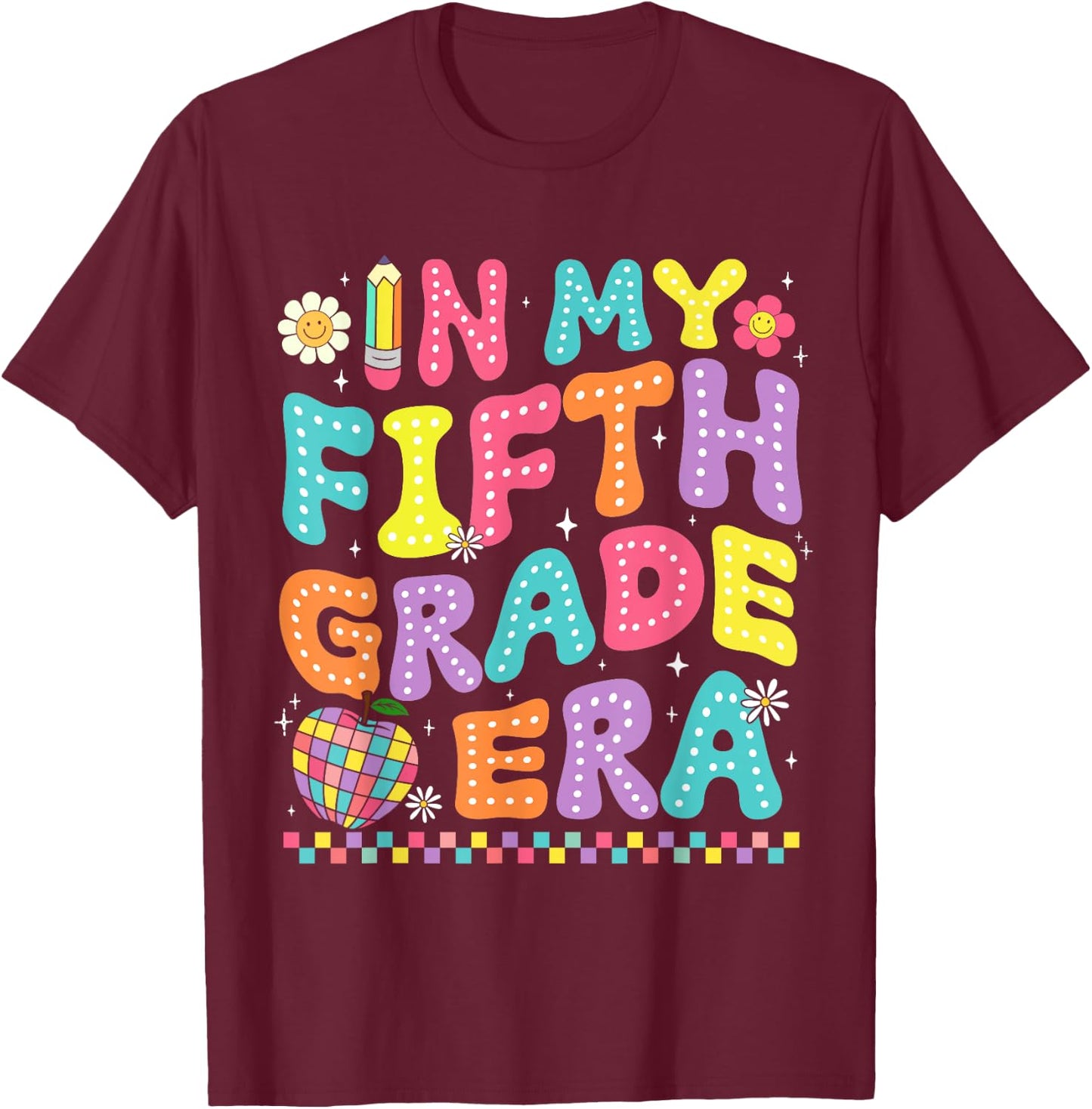 In My Fifth Grade Era Back To School Retro Groovy 5th Grade T-Shirt - T-Shirt | Maroon