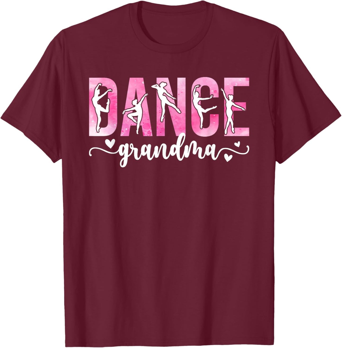 Dance Grandma Of A Dancer Grandmother Dancing Grandma T-Shirt - T-Shirt | Maroon
